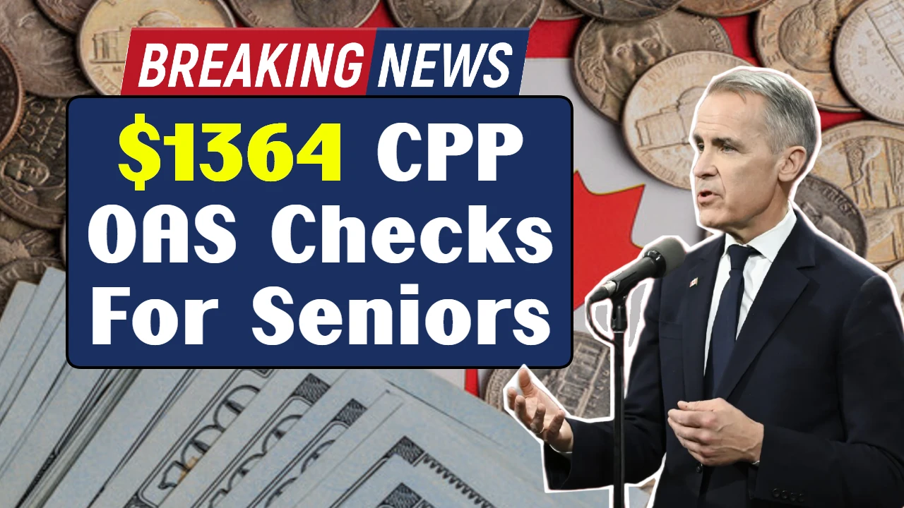 $1364 CPP OAS Checks For Seniors In Canada